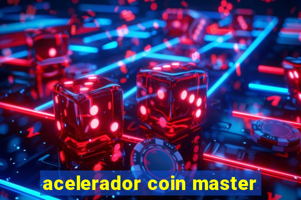 acelerador coin master